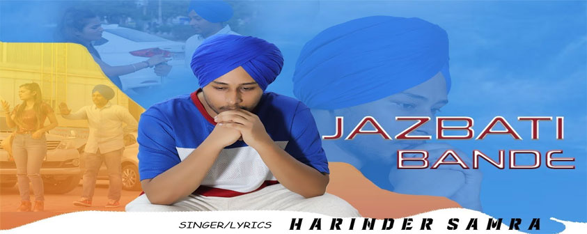 Jazbati Bande Song Harinder Samra