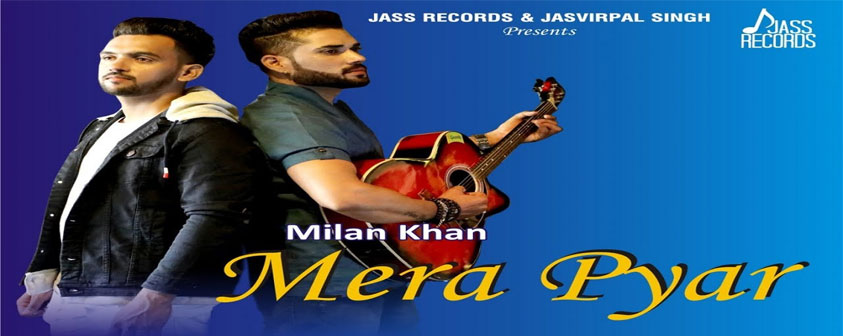 Mere Pyar Song Milan Khan