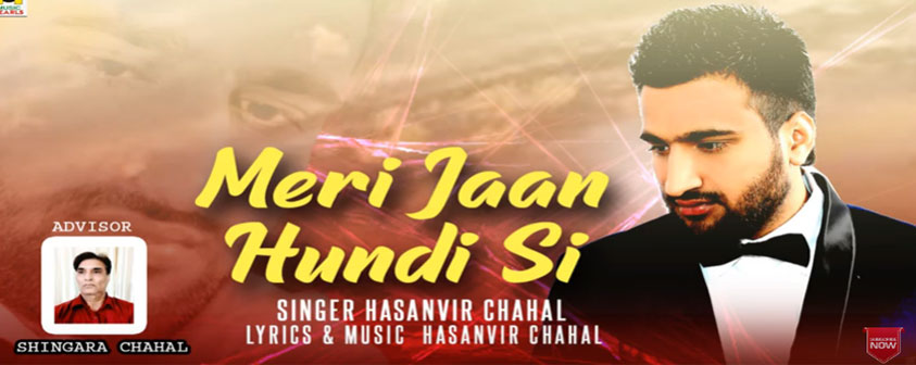 Meri Jaan Hundi Si Song Hasanveer Chahal