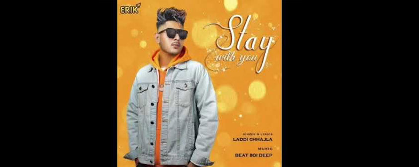Stay With You Song Laddi Chhajla