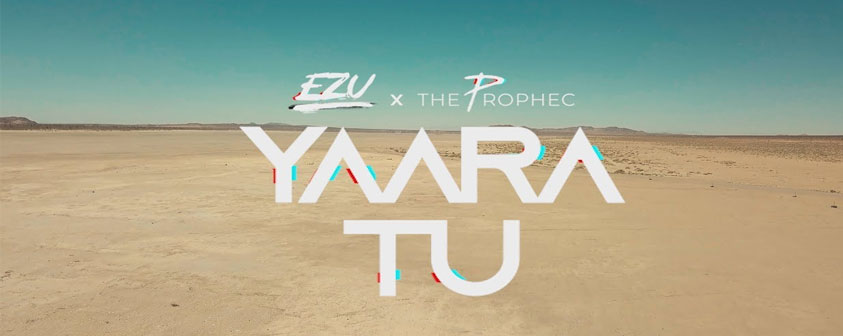 Yaara Tu Song Ezu & The Prophec
