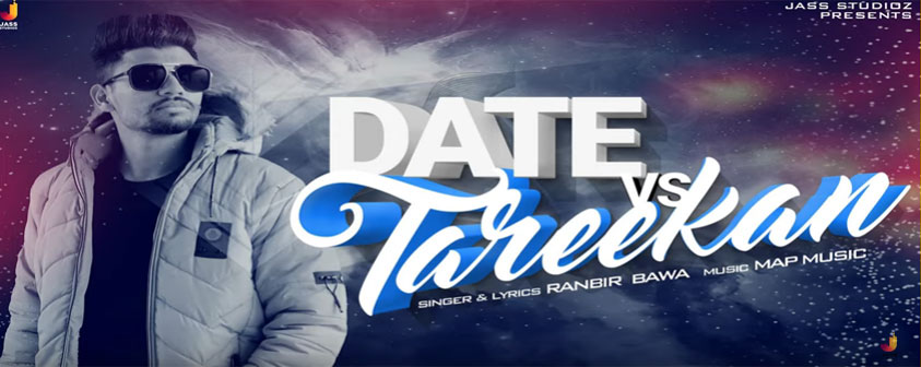 Date Vs Tareekan Song Ranbir Bawa