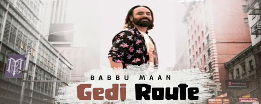 Gedi Route Song Babbu Maan