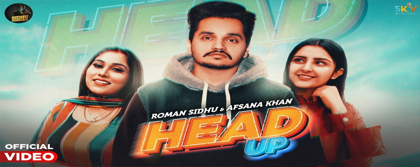 Head Up Song Roman Sidhu & Afsana Khan