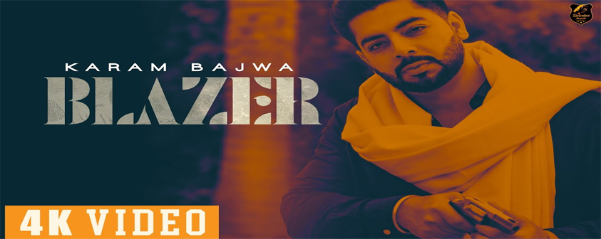 Blazer Song Karam Bajwa