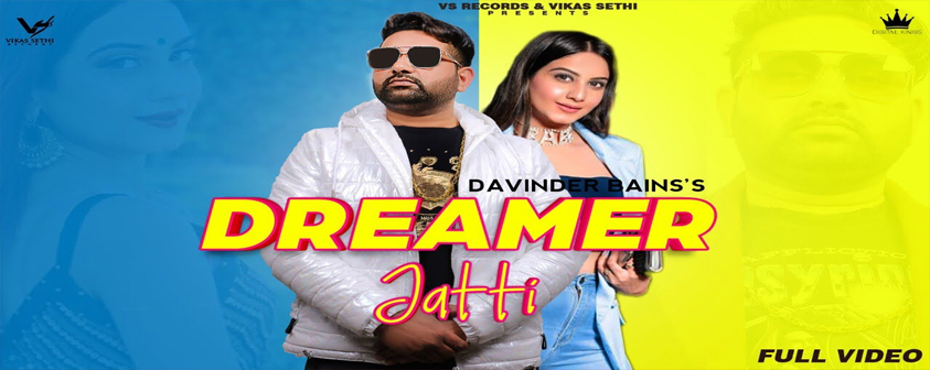 Dreamer Jatti Song Davinder Bains