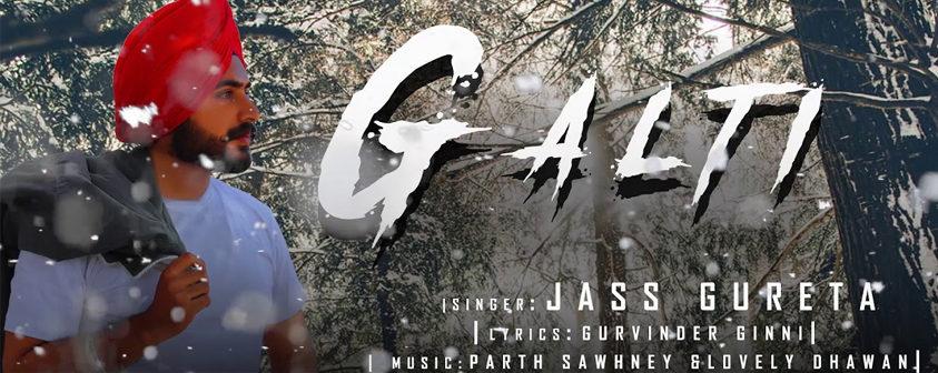 Galti song Jass Gureta
