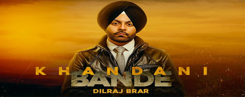 Teaser Dilraj Brar Song Khandani Bande