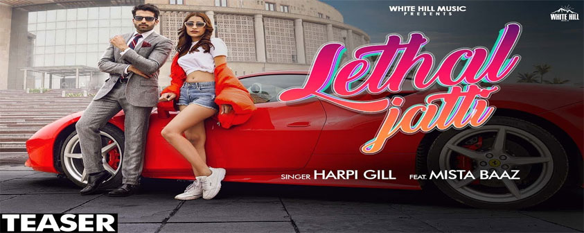 Teaser Lethal Jatti Song Harpi Gill