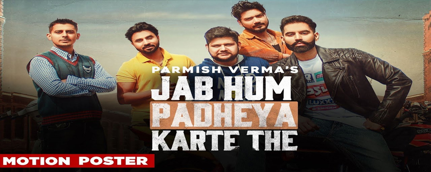 Jab Hum Padheya Karte The song Parmish Verma