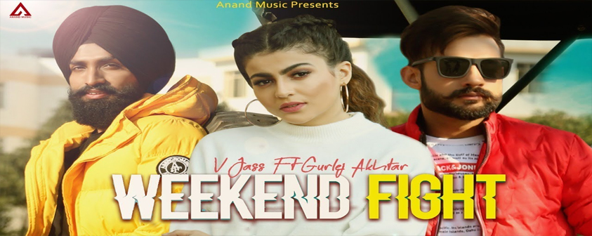 Weekend Fight song V Jass l Gurlej Akhtar