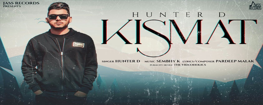 Kismat song Hunter D