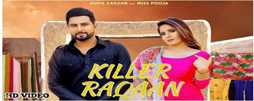 Killer Raqaan song Geeta Zaildar & Miss Pooja