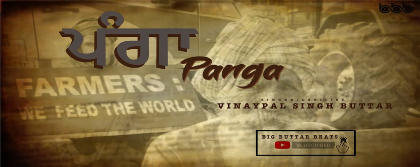 Panga song Vinaypal Singh Buttar