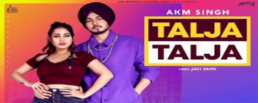 Talja Talja (Official Video) AKM Singh